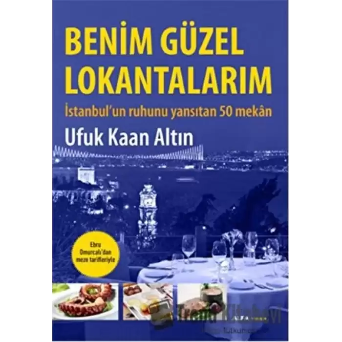 Benim Güzel Lokantalarım (Ciltli)