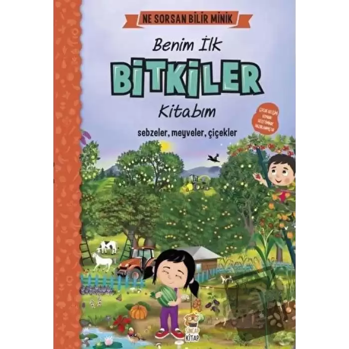 Benim İlk Bitkiler Kitabım - Ne Sorsan Bilir Minik (Ciltli)