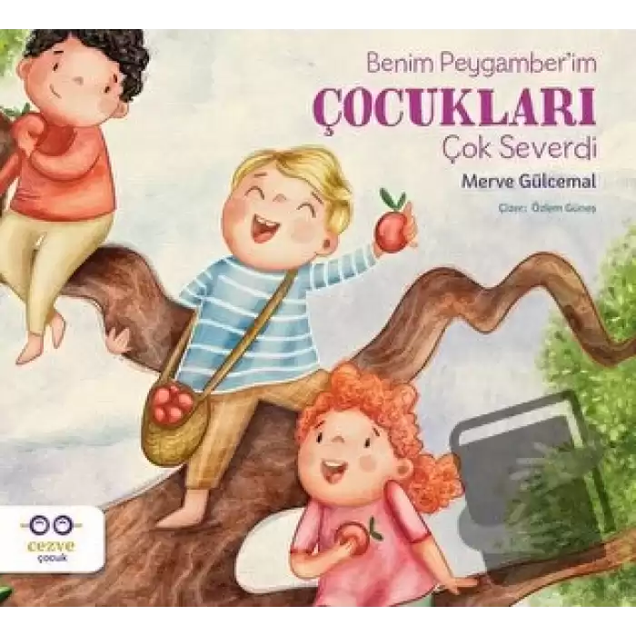 Benim Peygamber’im Çocukları Çok Severdi