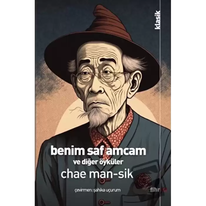 Benim Saf Amcam Ve Diğer Öyküler