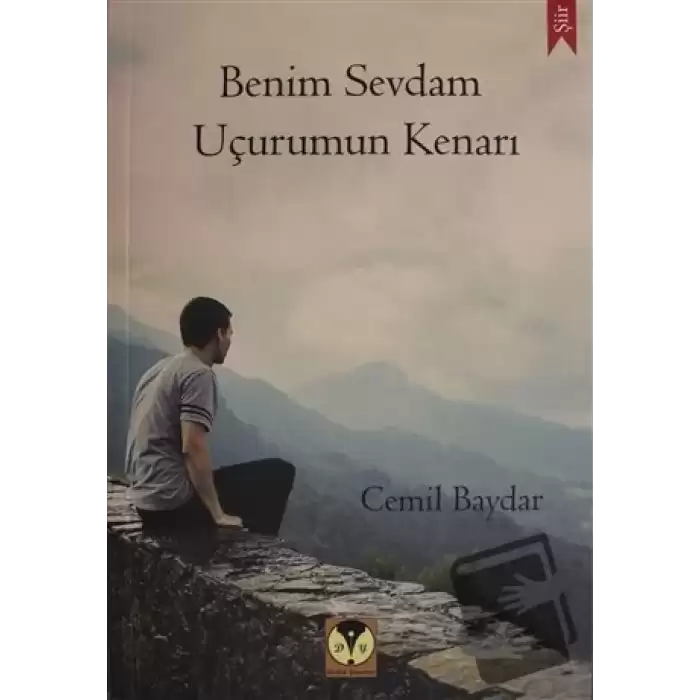 Benim Sevdam Uçurumun Kenarı