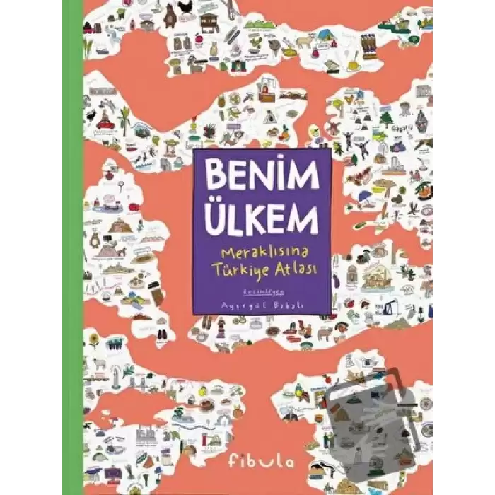 Benim Ülkem - Meraklısına Türkiye Atlası (Ciltli)