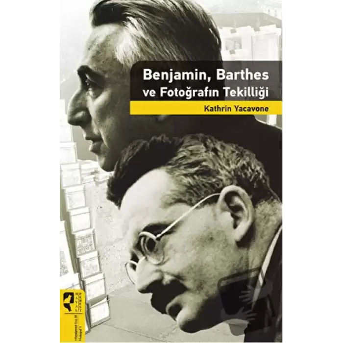 Benjamin, Barthes ve Fotoğrafın Tekilliği