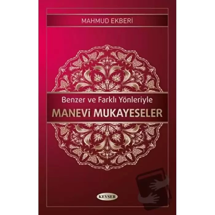 Benzer ve Farklı Yönleriyle Manevi Mukayeseler