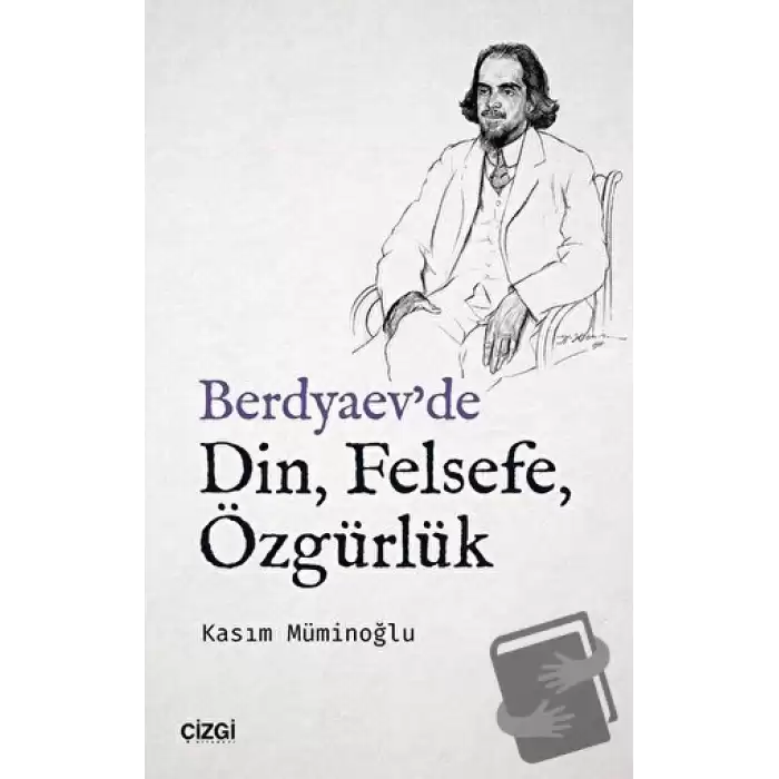 Berdyaevde Din, Felsefe, Özgürlük