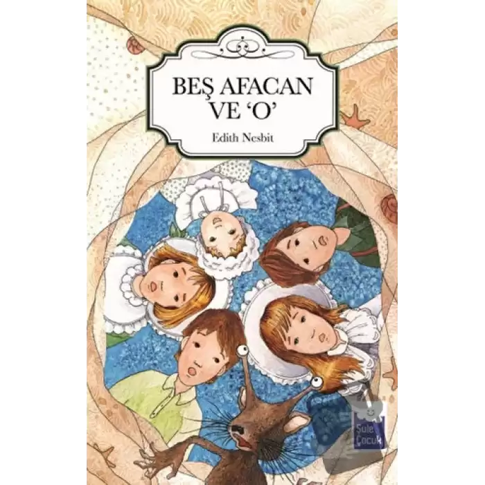 Beş Afacan ve O