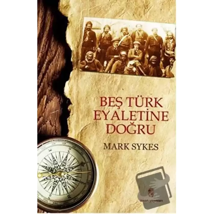 Beş Türk Eyaletine Doğru