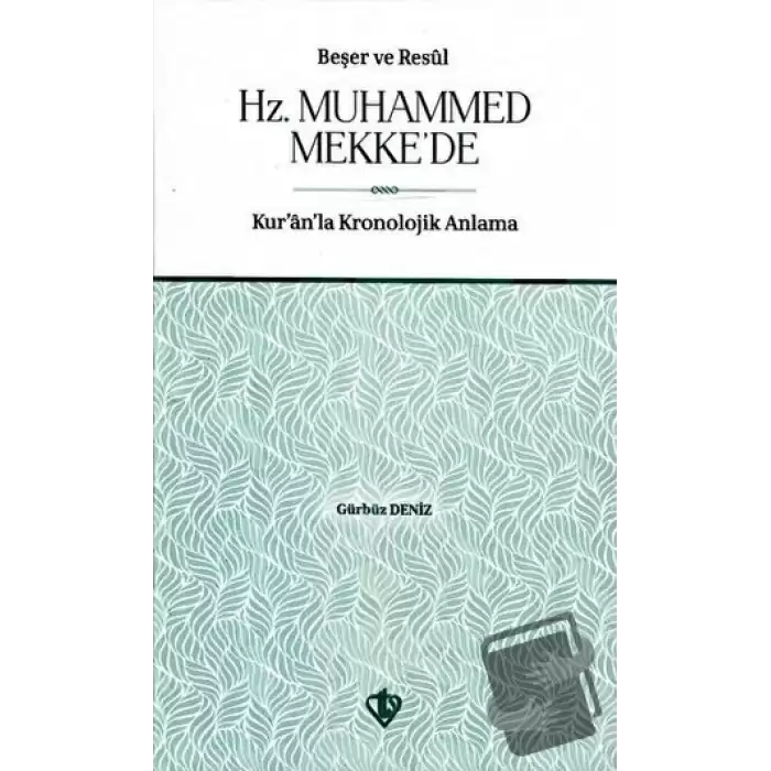 Beşer ve Resul Hz. Muhammed Mekke’de