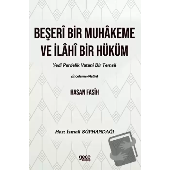 Beşeri Bir Muhakeme ve İlahi Bir Hüküm