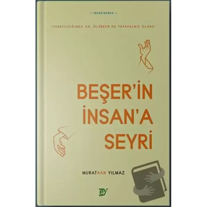 Beşer’in İnsan’a Seyri