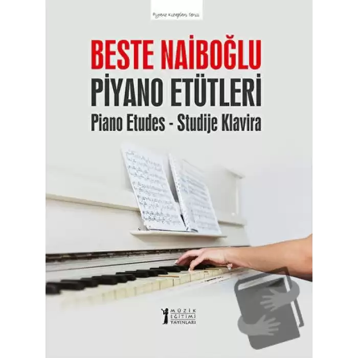 Beste Naiboğlu Piyano Etütleri-(Piano Etudes - Studije Klavira)