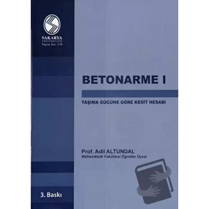 Betonarme 1 - Taşıma Gücüne Göre Kesit Hesabı