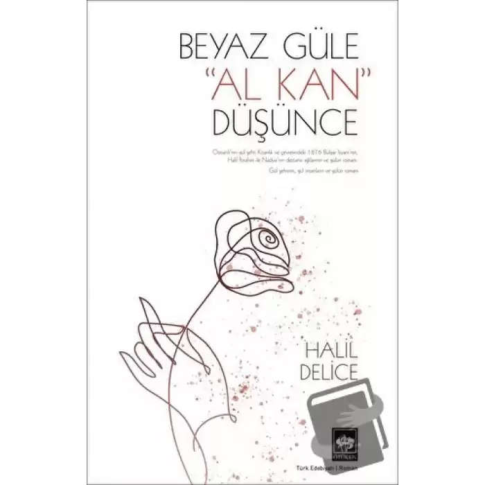 Beyaz Güle Al Kan Düşünce