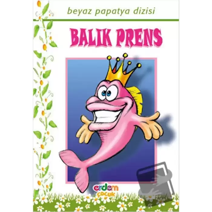 Beyaz Papatya Dizisi - Balık Prens