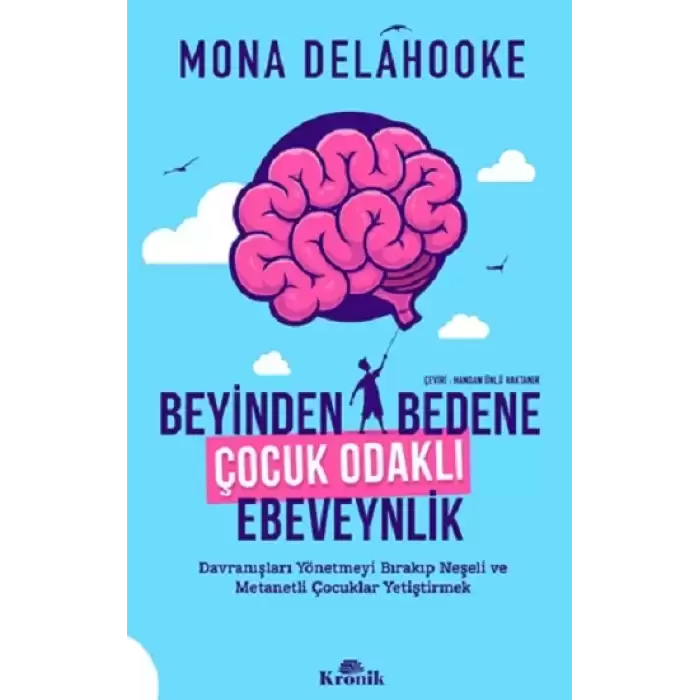 Beyinden Bedene Çocuk Odaklı Ebeveynlik