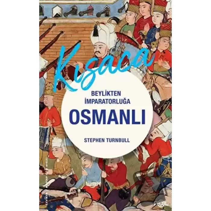 Beylikten İmparatorluğa Osmanlı 1326-1699