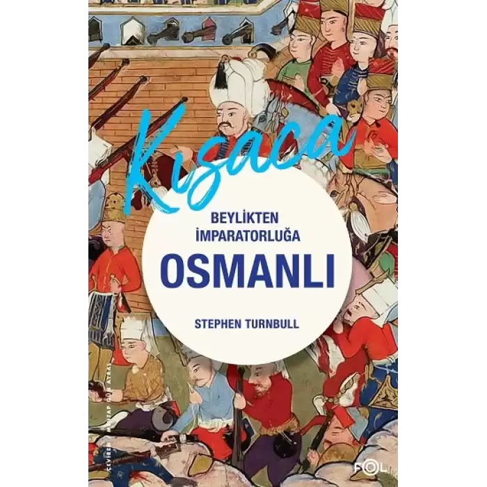 Beylikten İmparatorluğa Osmanlı 1326-1699