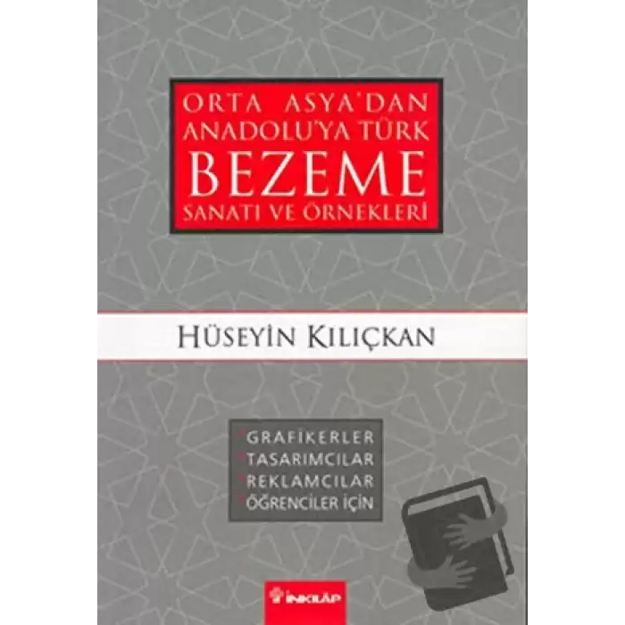 Orta Asya’dan Anadolu’ya Türk Bezeme Sanatı ve Örnekleri