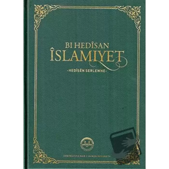 Bı Hedisan İslamiyet - Hedisen Serlewhe (Ciltli)