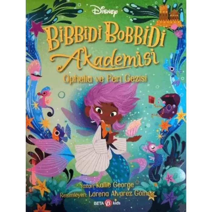 Bibbidi Bobbidi Akademisi Ophelia ve Peri Gezisi