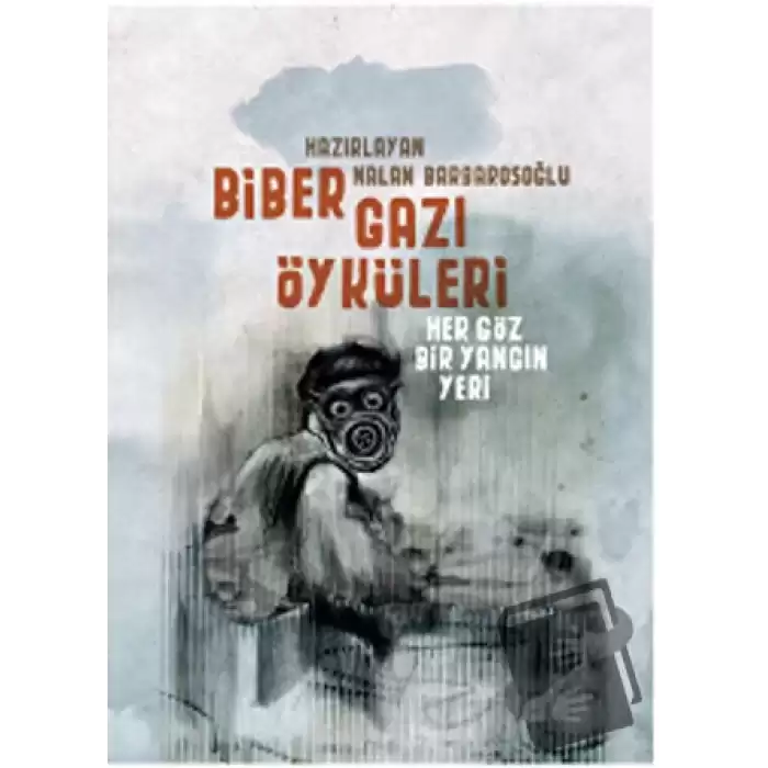 Biber Gazı Öyküleri