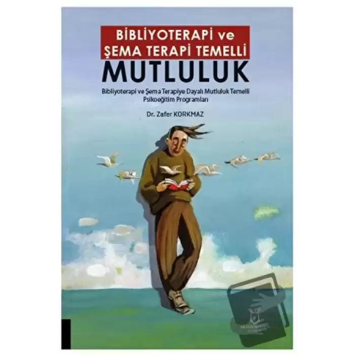 Bibliyoterapi ve Şema Terapi Temelli Mutluluk