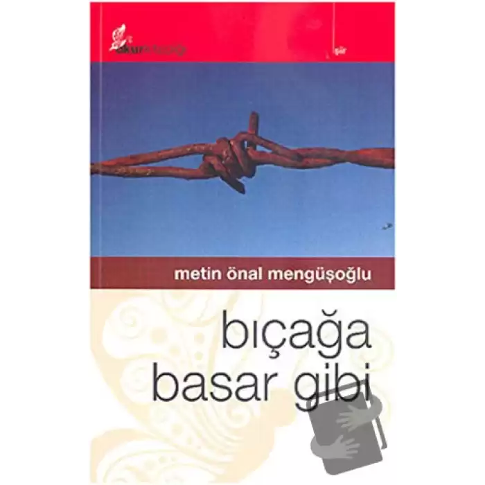 Bıçağa Basar Gibi