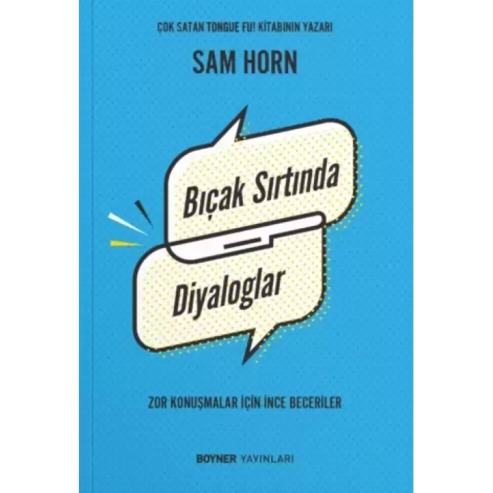 Bıçak Sırtında Diyaloglar - Zor Konuşmalar İçin İnce Beceriler