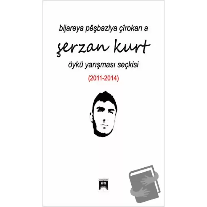 Bijareya Peşbaziya Çırokana Şerzan Kurt