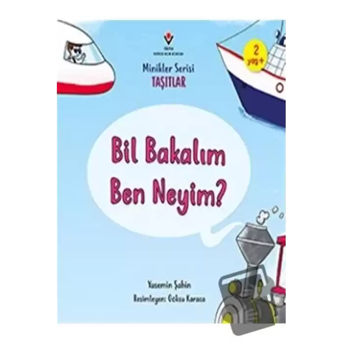 Bil Bakalım Ben Neyim? - Minikler Serisi Taşıtlar