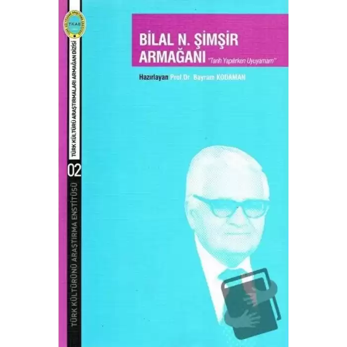 Bilal N. Şimşir Armağanı