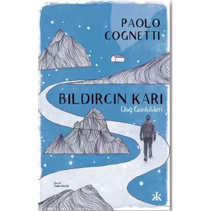 Bıldırcın Karı – Dağ Günlükleri