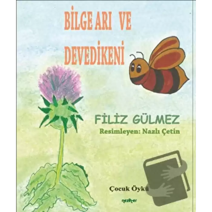 Bilge Arı ve Devedikeni