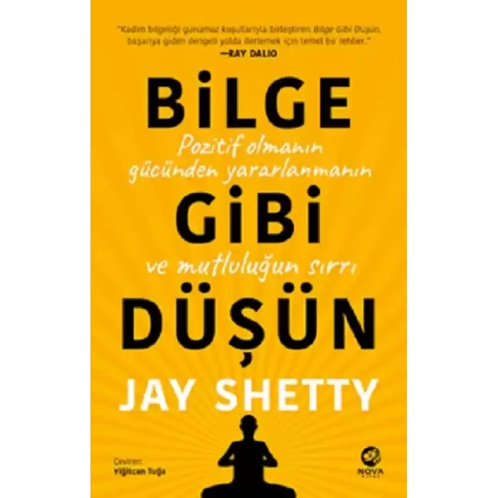 Bilge Gibi Düşün: Pozitif Olmanın Gücünden Yararlanmanın ve Mutluluğun Sırrı