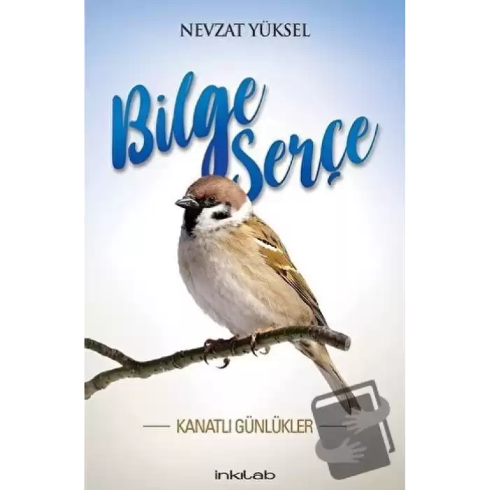 Bilge Serçe - Kanatlı Günlükler