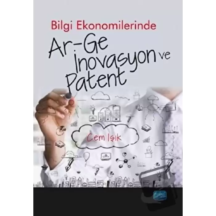 Bilgi Ekonomilerinde Ar-Ge İnovasyon ve Patent