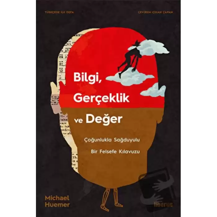 Bilgi, Gerçeklik ve Değer & Çoğunlukla Sağduyulu Bir Felsefe Kılavuzu