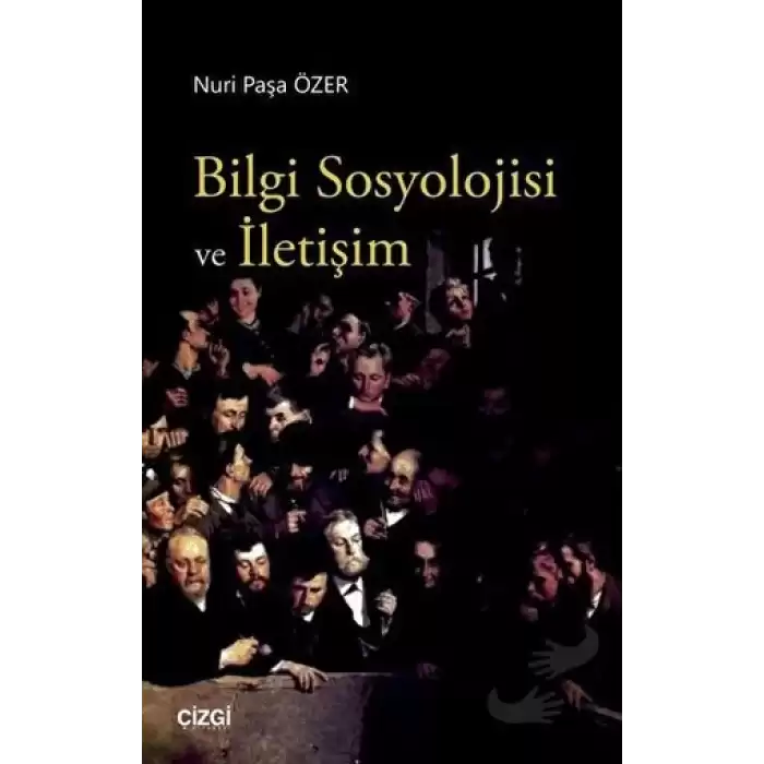 Bilgi Sosyolojisi ve İletişim