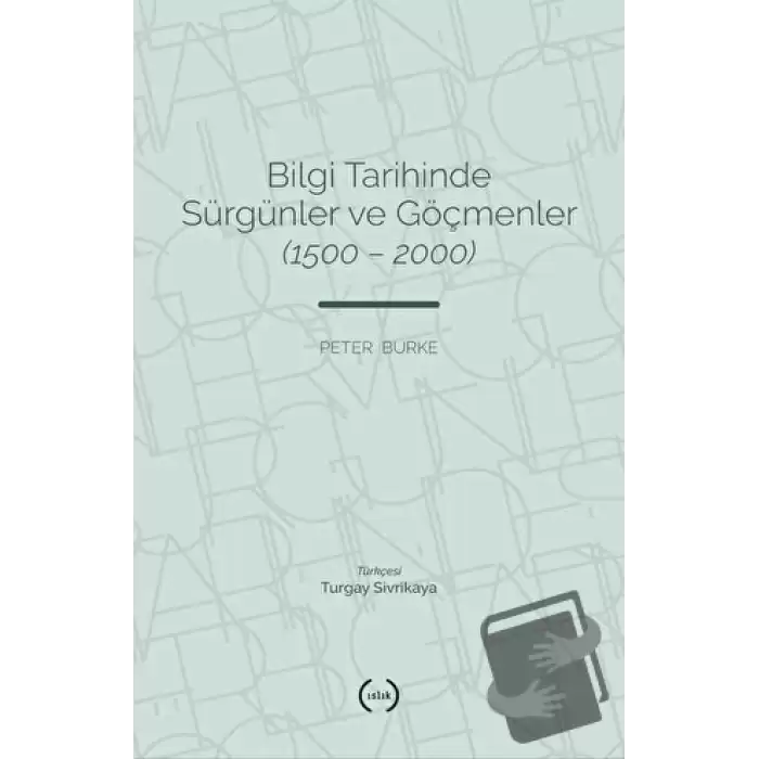 Bilgi Tarihinde Sürgünler ve Göçmenler (1500 - 2000)