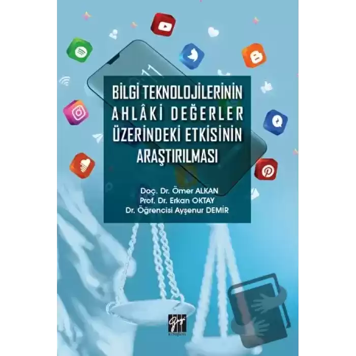 Bilgi Teknolojilerinin Ahlaki Değerler Üzerindeki Etkisinin Araştırılması