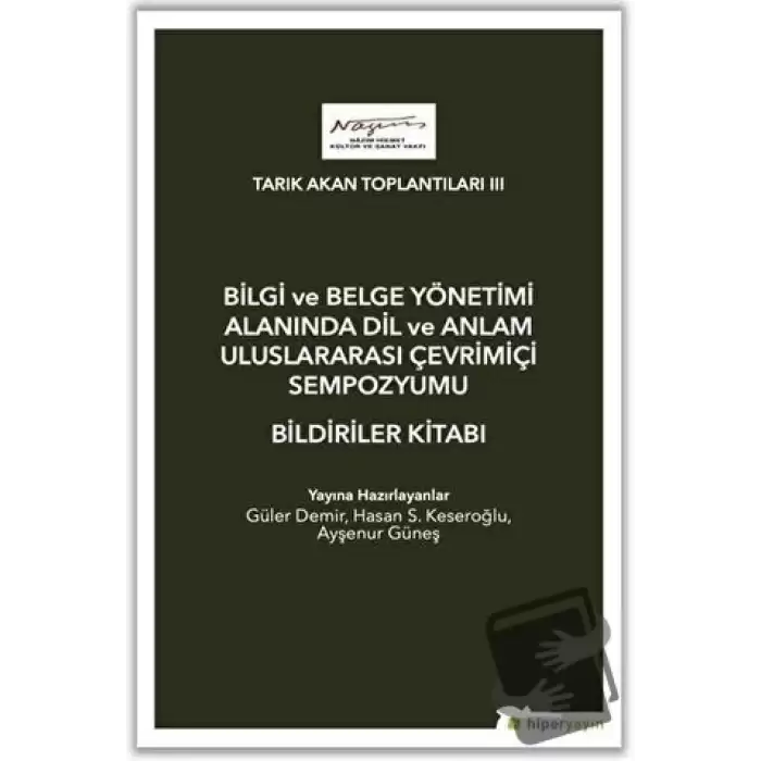 Bilgi ve Belge Yönetimi Alanında Dil ve Anlam Uluslarası Çevrimiçi Sempozyumu Bildiriler Kitabı