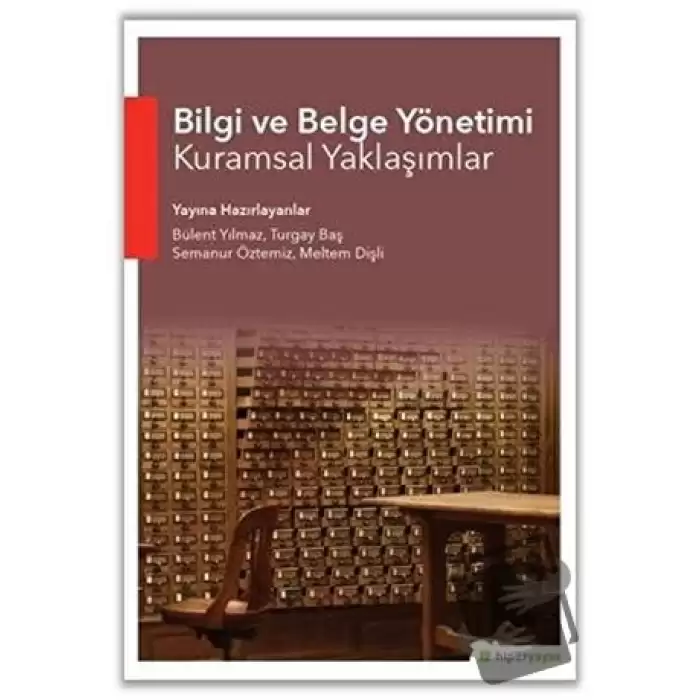 Bilgi ve Belge Yönetimi Kuramsal Yaklaşımlar