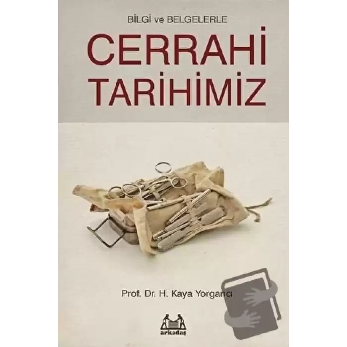 Bilgi ve Belgelerle Cerrahi Tarihimiz