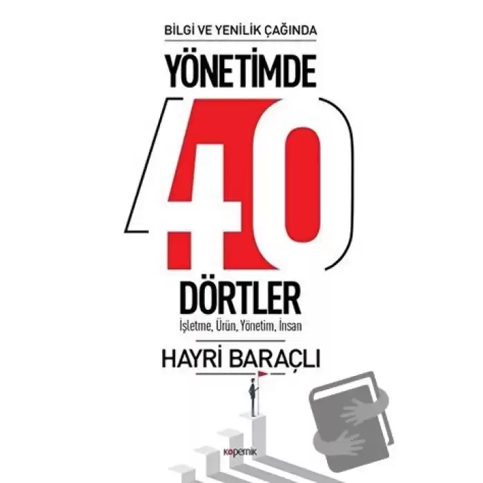 Bilgi ve Yenilik Çağında Yönetimde 40 Dörtler