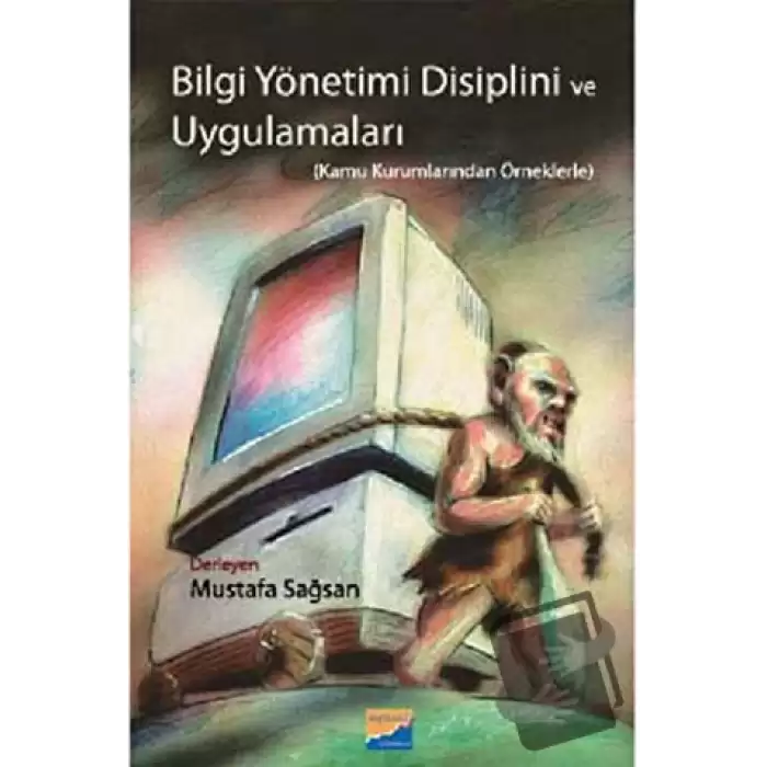 Bilgi Yönetimi Disiplini ve Uygulamaları