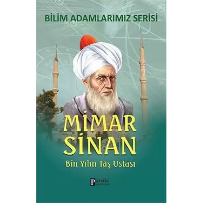 Bilim Adamlarımız Serisi : Mimar Sinan