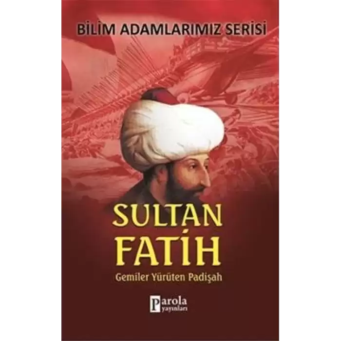 Bilim Adamlarımız Serisi: Sultan Fatih