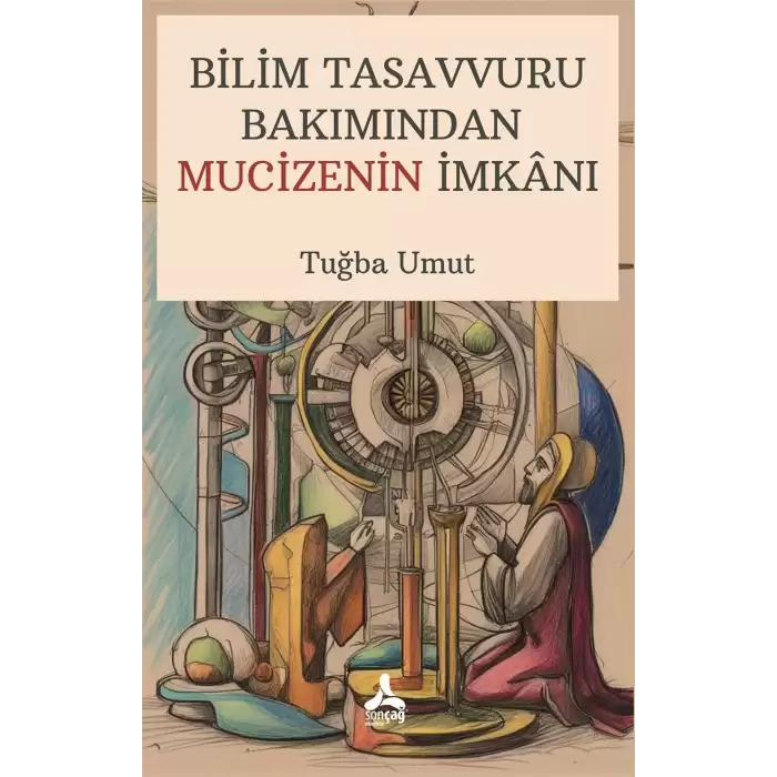 Bilim Tasavvuru Bakımından Mucizenin İmkanı