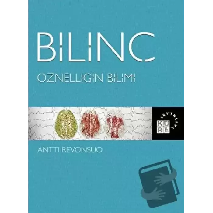 Bilinç: Öznelliğin Bilimi