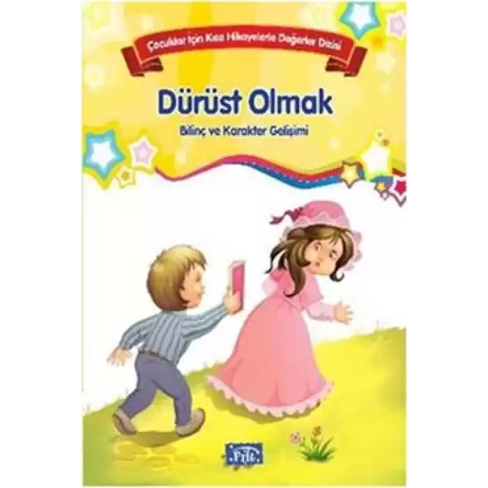 Bilinç ve Karakter Gelişimi - Dürüst Olmak